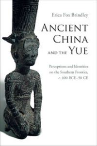 Book Cover for Ancient China and the Yue by Erica Brindley