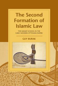 Book Cover for The Second Formation of Islamic Law by Guy Burak