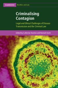 Book Cover for Criminalising Contagion by Catherine Stanton, Hannah Quirk