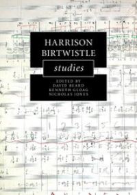 Book Cover for Harrison Birtwistle Studies by David Beard, Kenneth Gloag, Nicholas Jones