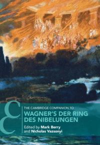 Book Cover for The Cambridge Companion to Wagner's Der Ring Des Nibelungen by Mark Berry, Nicholas Vazsonyi