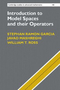 Book Cover for Introduction to Model Spaces and Their Operators by Stephan Ramon Garcia, Javad Mashreghi, William T Ross