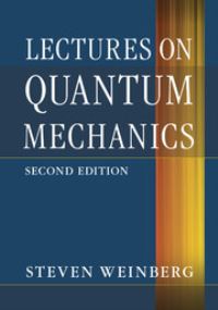 Book Cover for Lectures on Quantum Mechanics by Steven Weinberg