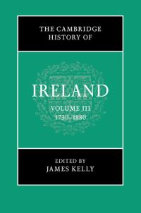 Book Cover for The Cambridge History of Ireland. Volume III 1730-1880 by James Kelly,  Thomas Bartlett