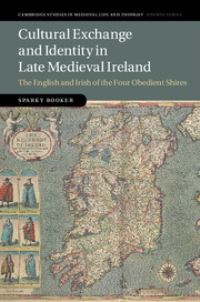 Book Cover for Cultural Exchange and Identity in Late Medieval Ireland by Sparky Booker
