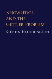 Book Cover for Knowledge and the Gettier Problem by Stephen Cade Hetherington