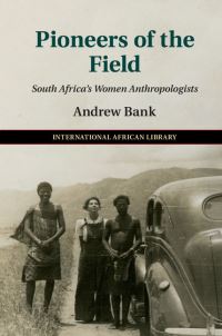 Book Cover for Pioneers of the Field by Andrew Bank, International African Institute
