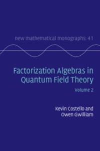 Book Cover for Factorization Algebras in Quantum Field Theory. Volume 2 by Kevin Costello, Owen Gwilliam