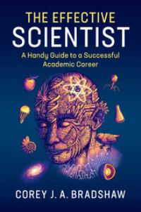 Book Cover for The Effective Scientist by Corey J A Bradshaw