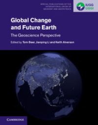 Book Cover for Global Change and Future Earth by Tom Beer, Jianping Li, Keith D Alverson