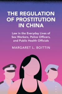 Book Cover for The Regulation of Prostitution in China by Margaret L Boittin
