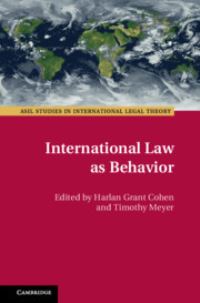 Book Cover for International Law as Behavior by Harlan Grant Cohen, Timothy Meyer