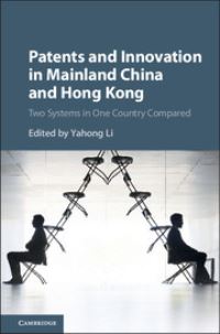 Book Cover for Patents and Innovation in Mainland China and Hong Kong by Yahong Li