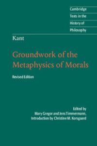 Book Cover for Groundwork of the Metaphysics of Morals by Immanuel Kant, Mary J Gregor, Jens Timmermann