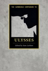 Book Cover for The Cambridge Companion to Ulysses by Sean Latham