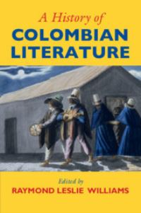 Book Cover for A History of Colombian Literature by Raymond L Williams