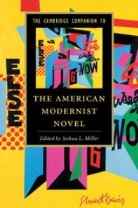 Book Cover for The Cambridge Companion to the American Modernist Novel by Joshua Miller