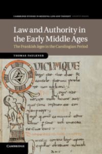 Book Cover for Law and Authority in the Early Middle Ages by Thomas Faulkner