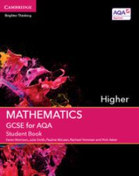 Book Cover for GCSE Mathematics for AQA. Higher Student Book by Karen Morrison, Julia Smith, Pauline McLean, Rachael Horsman, Nick Asker