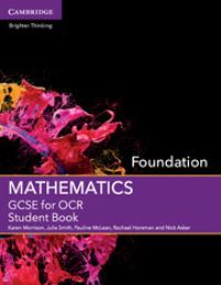 Book Cover for GCSE Mathematics for OCR. Foundation Student Book by Karen Morrison, Julia Smith, Pauline McLean, Rachael Horsman, Nick Asker