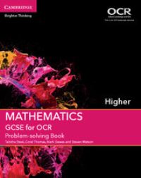 Book Cover for GCSE Mathematics for OCR. Higher Problem-Solving Book by Tabitha Steel, Coral Thomas, Mark Dawes, Steven Watson