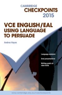 Book Cover for Cambridge Checkpoints VCE English/EAL Using Language to Persuade 2015 by Andrea Hayes
