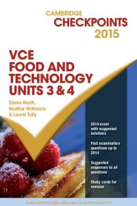 Book Cover for Cambridge Checkpoints VCE Food Technology Units 3 and 4 2015 by Glenis Heath, Heather McKenzie, Laurel Tully