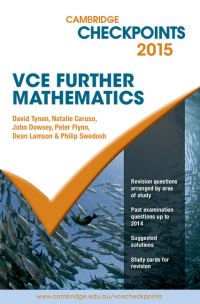 Book Cover for Cambridge Checkpoints VCE Further Mathematics 2015 by David Tynan, Natalie Caruso, John Dowsey, Peter Flynn, Dean Lamson, Philip Swedosh