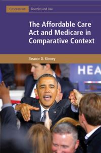 Book Cover for The Affordable Care Act and Medicare in Comparative Context by Eleanor D Kinney