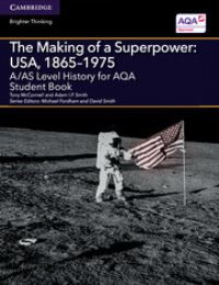 Book Cover for The Making of a Superpower A/AS Level History for AQA Student Book by Tony McConnell, Adam I P Smith