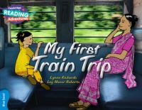 Book Cover for Cambridge Reading Adventures My First Train Trip Blue Band by Lynne Rickards