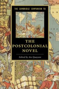 Book Cover for The Cambridge Companion to the Postcolonial Novel by Ato Quayson