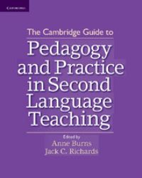 Book Cover for The Cambridge Guide to Pedagogy and Practice in Second Language Teaching by Anne Burns, Jack C Richards