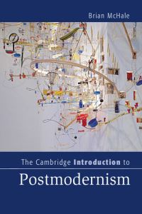 Book Cover for The Cambridge Introduction to Postmodernism by Brian McHale