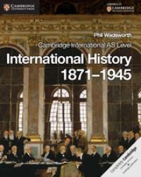 Book Cover for Cambridge International AS Level International History 1871-1945 Coursebook by Phil Wadsworth