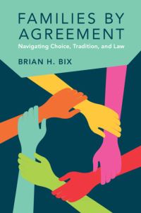 Book Cover for Families by Agreement by Brian Bix