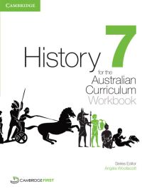 Book Cover for History for the Australian Curriculum Year 7 Workbook by Angela Woollacott, Stephen Catton, Stephanie Price, Luis Siddall, James St Julian, Alan Thomas, Nicholas Vlahogiannis