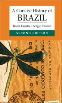 Book Cover for A Concise History of Brazil by Boris Fausto, Sergio Fausto