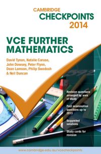 Book Cover for Cambridge Checkpoints VCE Further Mathematics 2014 by Neil Duncan, David Tynan, Natalie Caruso, John Dowsey, Peter Flynn, Dean Lamson, Philip Swedosh