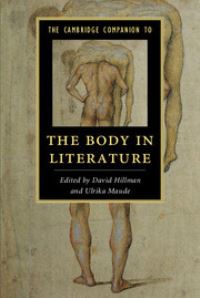 Book Cover for The Cambridge Companion to the Body in Literature by David Hillman, Ulrika Maude