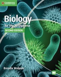 Book Cover for Biology for the IB Diploma Coursebook by Brenda Walpole, Ashby MersonDavies, Leighton Dann, Peter Hoeben, Mark Headlee