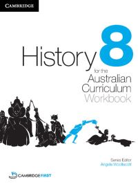 Book Cover for History for the Australian Curriculum Year 8 Workbook by Angela Woollacott, Stephen Catton, Stephanie Price, Luis Siddall, James St Julian, Alan Thomas, Nicholas Vlahogiannis