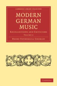 Book Cover for Modern German Music by Henry Fothergill Chorley
