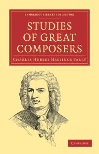 Book Cover for Studies of Great Composers by Charles Hubert Hastings Parry