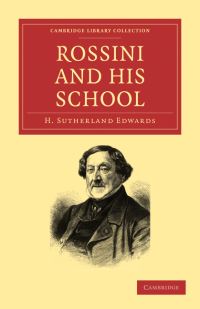 Book Cover for Rossini and His School by H Sutherland Edwards