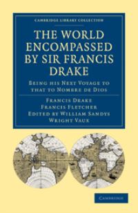 Book Cover for The World Encompassed by Sir Francis Drake: Being His Next Voyage to That to Nombre De Dios by Francis Drake, Francis Fletcher