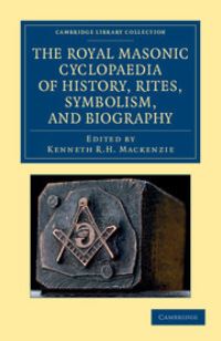 Book Cover for The Royal Masonic Cyclopaedia of History, Rites, Symbolism, and Biography by Kenneth R H Mackenzie