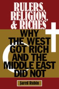 Book Cover for Rulers, Religion, and Riches by Jared T Rubin