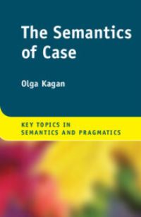 Book Cover for The Semantics of Case by Olga Kagan