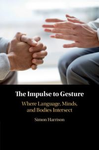 Book Cover for The Impulse to Gesture by Simon Harrison